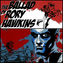 Ballad of Rory Hawkins